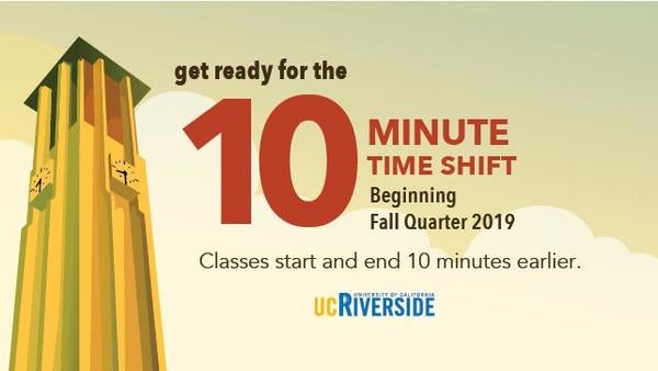 Image with a picture of the UCR Bell Tower and the words "10 Minute Time Shift"